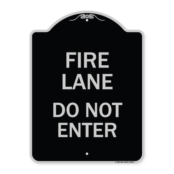 Signmission Fire Lane Do Not Enter Heavy-Gauge Aluminum Architectural Sign, 24" x 18", BS-1824-23986 A-DES-BS-1824-23986 - main